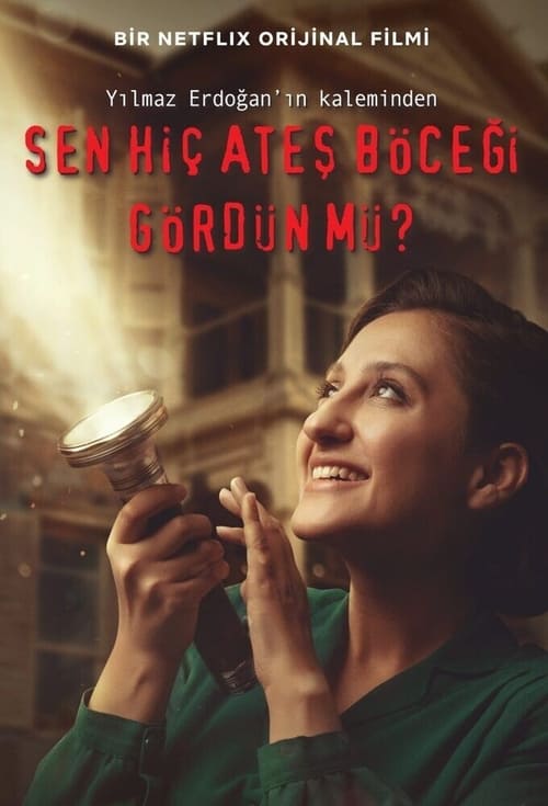 Sen Hiç Ateş Böceği Gördün mü? (2021)