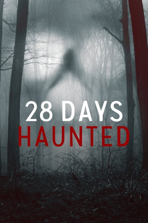 28 Days Haunted : 1.Sezon 1.Bölüm